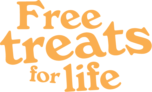 Graphic of text that says "Free treats for life".